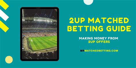 2up matched betting guide - 2up betting